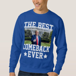 Sudadera El mejor regreso de Trump al 47° presidente