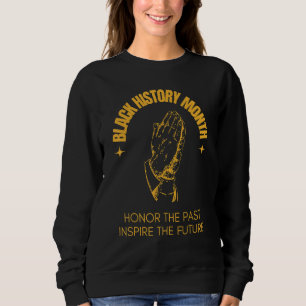 Sudadera El mes de la historia negra inspira el futuro