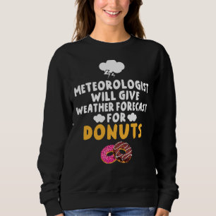 Sudadera El Meteorólogo Dará Pronóstico Del Tiempo Para Don
