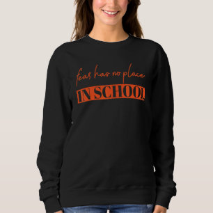 Sudadera El Miedo No Tiene Cabida En La Escuela Naranja 3