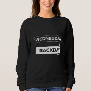 Sudadera El Miércoles Es Día De Espalda De Vuelta Miércoles