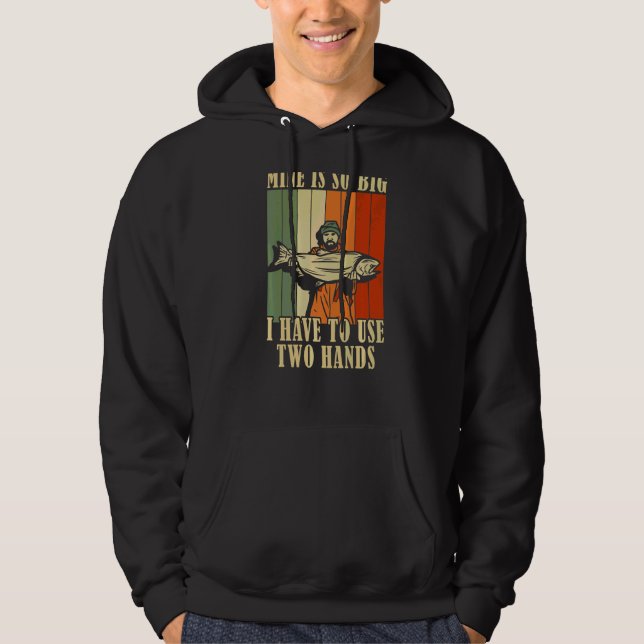 Sudadera El mío es tan grande que tengo que usar dos manos  (Anverso)