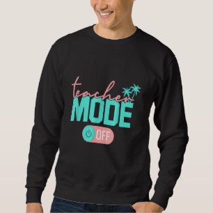 Sudadera El modo del profesor no es feliz el último día de