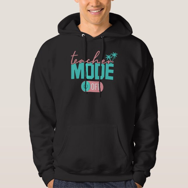 Sudadera El modo del profesor no es feliz el último día de  (Anverso)