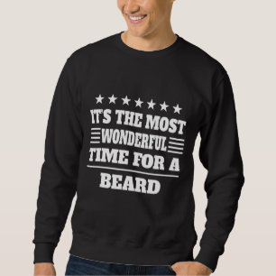 Sudadera El Momento Más Maravilloso Para Un Humor De Barba 
