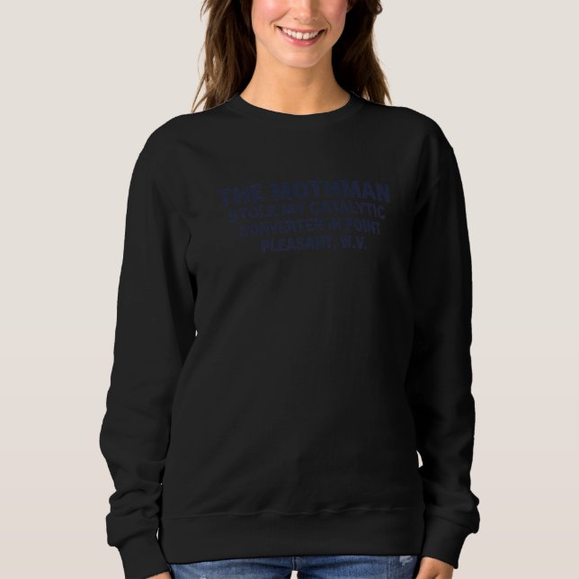 Sudadera El Mothman robó mi convertidor catalítico en Point (Anverso)
