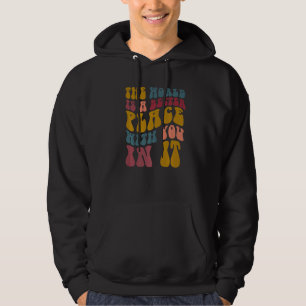 Sudadera El Mundo Es Un Lugar Mejor Con Vos En Él Mental He