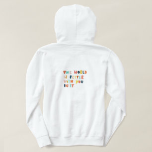 Sudadera El mundo es un lugar mejor contigo en él