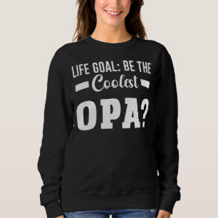 Sudadera El Objetivo De Vida De Los Hombres Sea El Más Cool