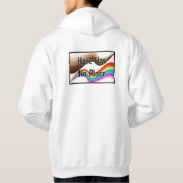 Sudadera El odio no tiene lugar