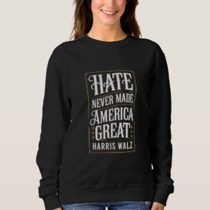Sudadera El odio nunca hizo grande a América Kamala Harris