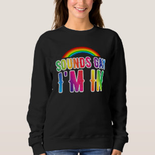 Sudadera El orgullo gay suena gay, estoy en Lgbtq