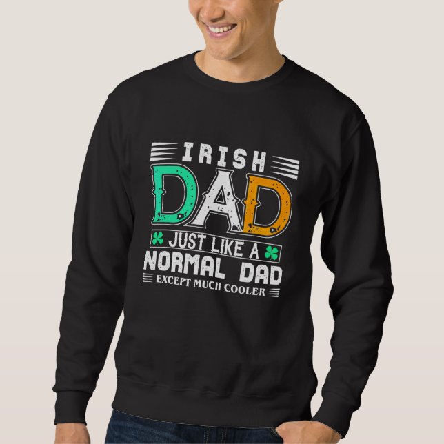 Sudadera El Padre Irlandés Como Un Padre Normal Excepto Muc (Anverso)