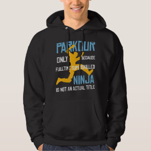 Sudadera El Parkour Porque Ninja Especializada No Es Real