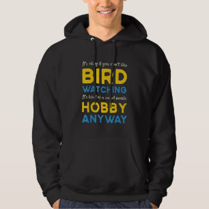 Sudadera El pasatiempo de observar pájaros de todos modos v