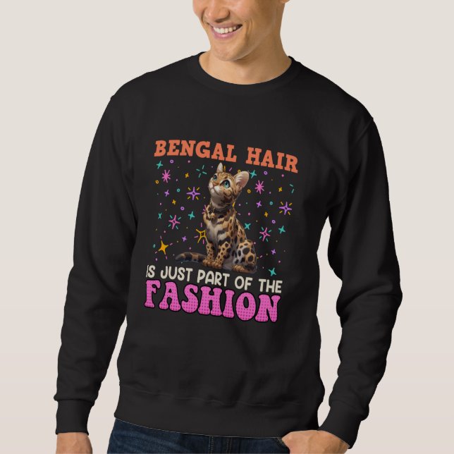 Sudadera EL PELO BENGAL ES SÓLO PARTE DEL Gato FASHION (Anverso)