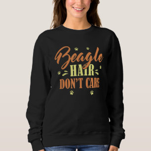 Sudadera El pelo de Beagle no se preocupa por el amante del