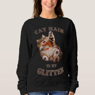 Sudadera El pelo de gato es mi purpurina