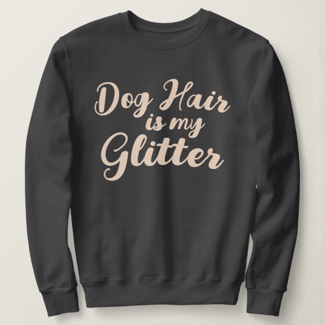 Sudadera "El pelo de perro es mi Purpurina" (Anverso del diseño)