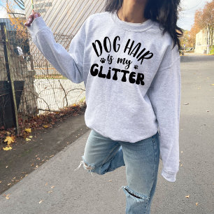 Sudadera El pelo de perro es mi purpurina, divertido estili