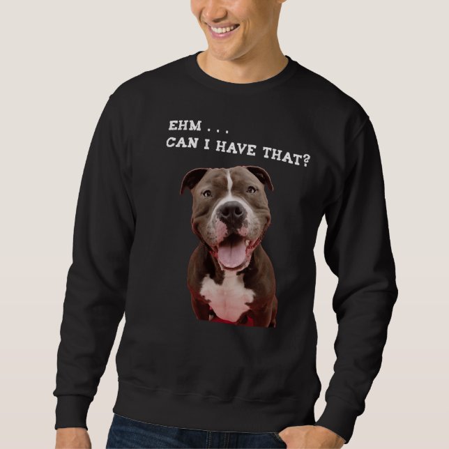 Sudadera El Perro De Pitbull Divertido Puede Comer Esa Comi (Anverso)