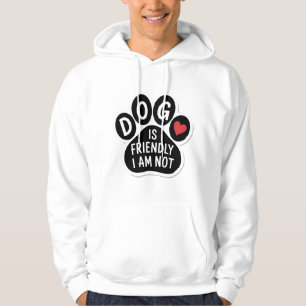 Sudadera El Perro Es Amistoso Yo No
