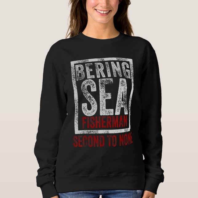 Sudadera El pescador del mar de Bering es el segundo en no  (Anverso)