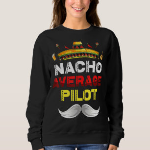 Sudadera El piloto promedio de Nacho Gnome Funny Cinco De M