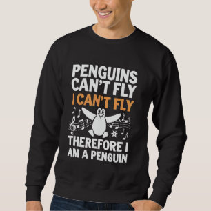 Sudadera El pingüino no puede volar no puedo volar, por lo