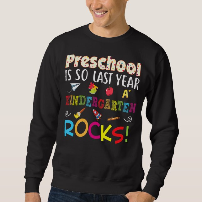 Sudadera El preescolar es tan que el año pasado el jardín d (Anverso)