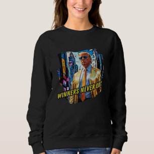 Sudadera El presidente Trump - Los ganadores nunca abandona