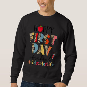 Sudadera El primer día de la vida del educador escolar vuel