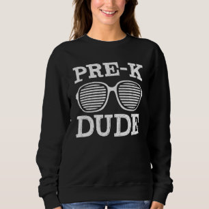 Sudadera El primer día de pre-K Dude de volver a la escuela