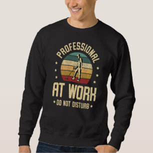 Sudadera El Profesional En El Trabajo No Perturba A Un De M