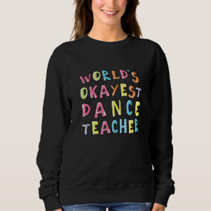 Sudadera El Profesor de Baile Más o Menos del Mundo Idea pa