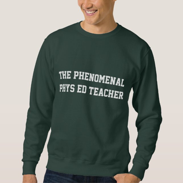 Sudadera El profesor fenomenal de Phys Ed (Anverso)