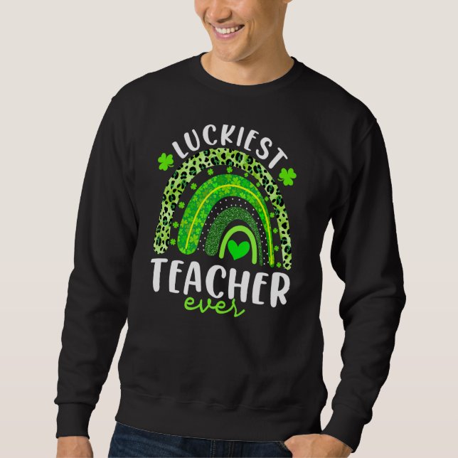 Sudadera El profesor más afortunado del arcoiris es St Patr (Anverso)