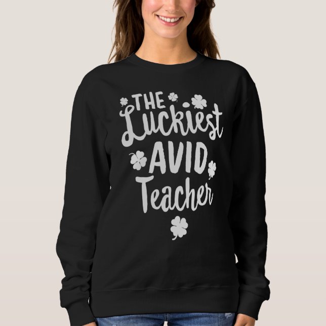 Sudadera El profesor más afortunado del AVID St Patrick's D (Anverso)
