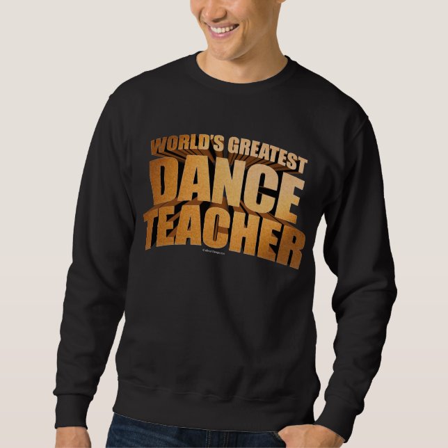 Sudadera El profesor más grande de la danza del mundo (Anverso)