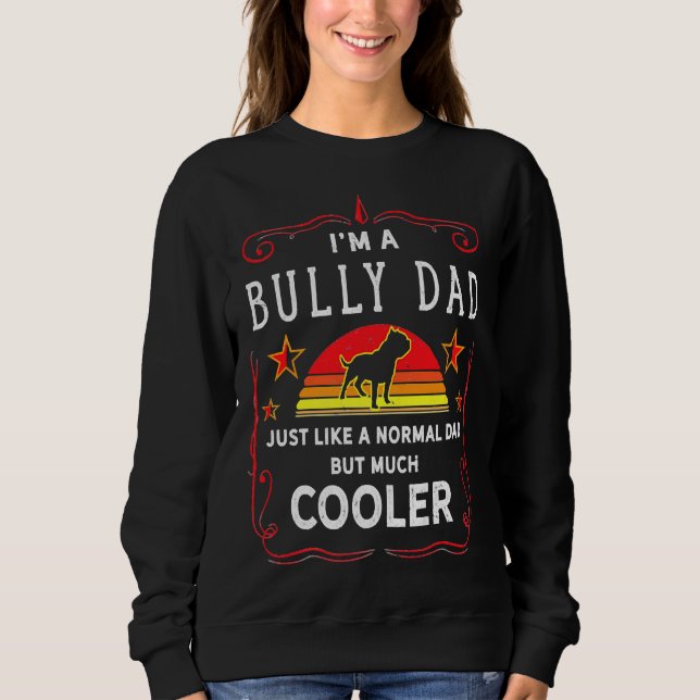 Sudadera El Propietario De Bully O Pitbull Perro Funny Dad  (Anverso)