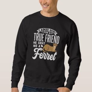 Sudadera El propietario de un ferret lindo dice
