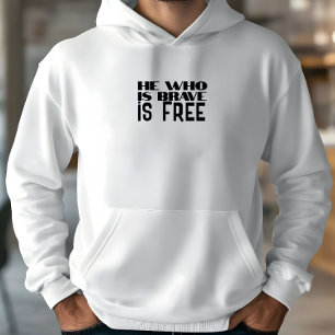 Sudadera Él que es valiente es libre cita blanco negro