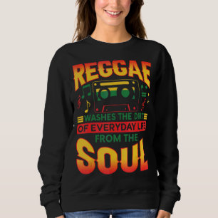 Sudadera El Reggae Lava La Suciedad De La Vida Cotidiana De