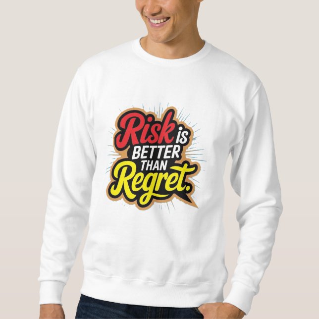 Sudadera El riesgo es mejor que el arrepentimiento (Anverso)