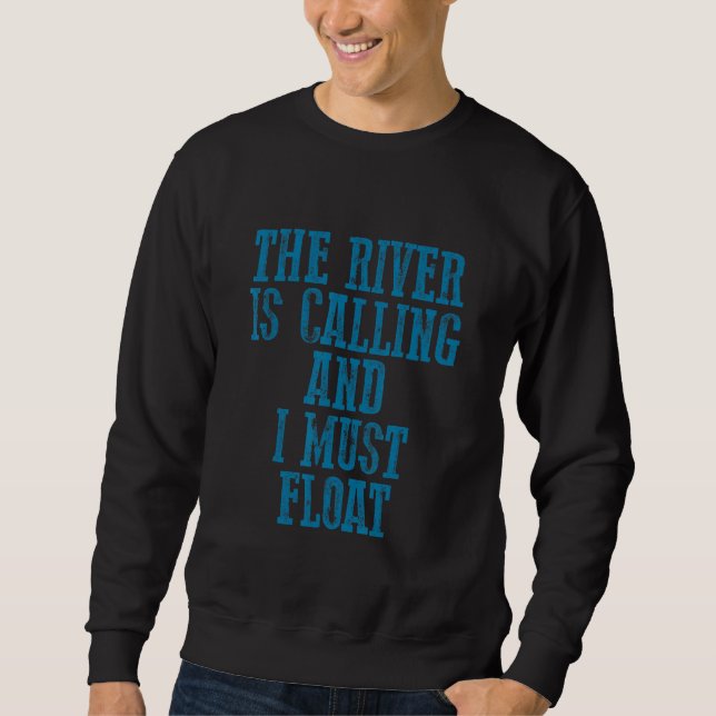 Sudadera El Río Llama Y Debo Flotar (Anverso)