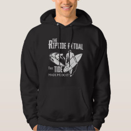 Sudadera El Ritual Del Riptido La Marea Me Hizo Hacerlo