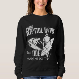 Sudadera El Ritual Del Riptido La Marea Me Hizo Hacerlo