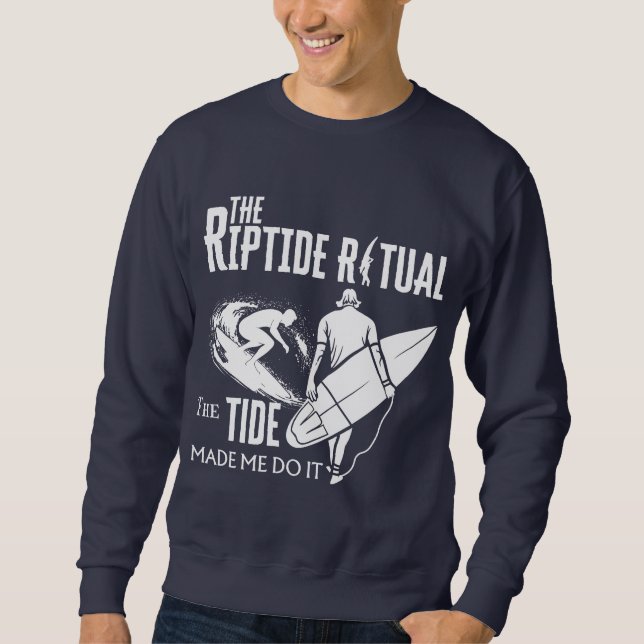 Sudadera El Ritual Del Riptido La Marea Me Hizo Hacerlo (Anverso)