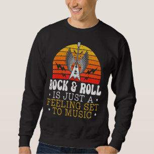 Sudadera El Rock And Roll Es Sólo Una Sensación De Colocar 