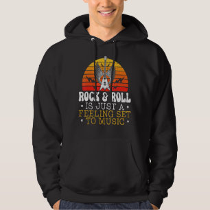 Sudadera El Rock And Roll Es Sólo Una Sensación De Colocar